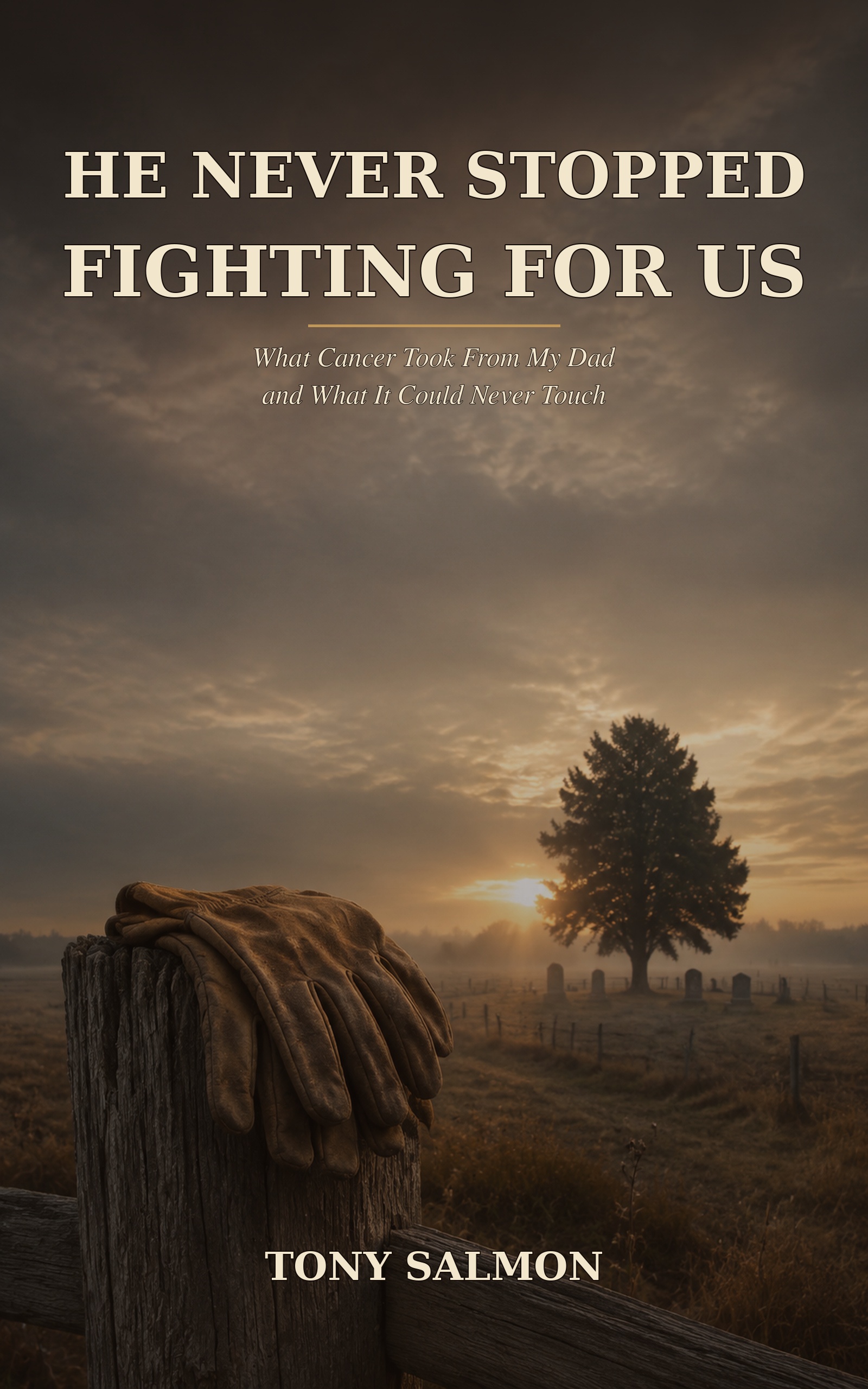 He Never Stopped Fighting for Us book cover